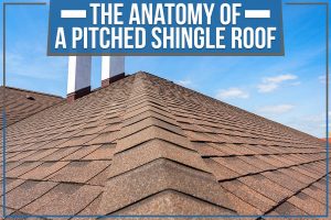 Read more about the article The Anatomy Of A Pitched Shingle Roof